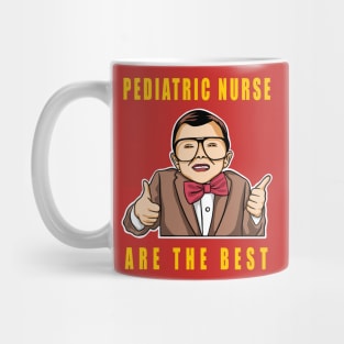 Pediatric Nurse Are The Best Cute Kids Gift Idea Mug